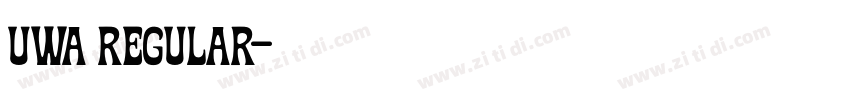 UWA Regular字体转换 UWA Regular字体转换